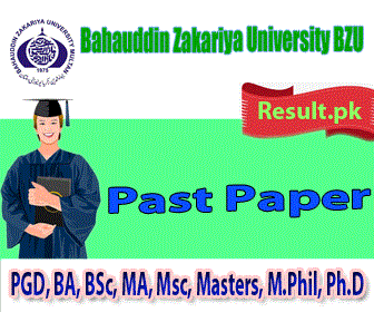 bzu Past Paper 2024 class PGD, BA, BSc, B.Com, MA, Msc, Masters, M.Phil, Ph.D